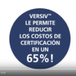 Razón 1 VERSIV reduce los costos de certificación en un 65%